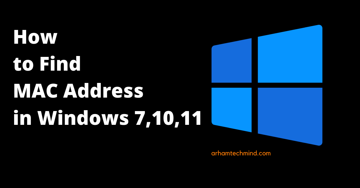 Easy Way to Find MAC Address in Windows 7,10,11